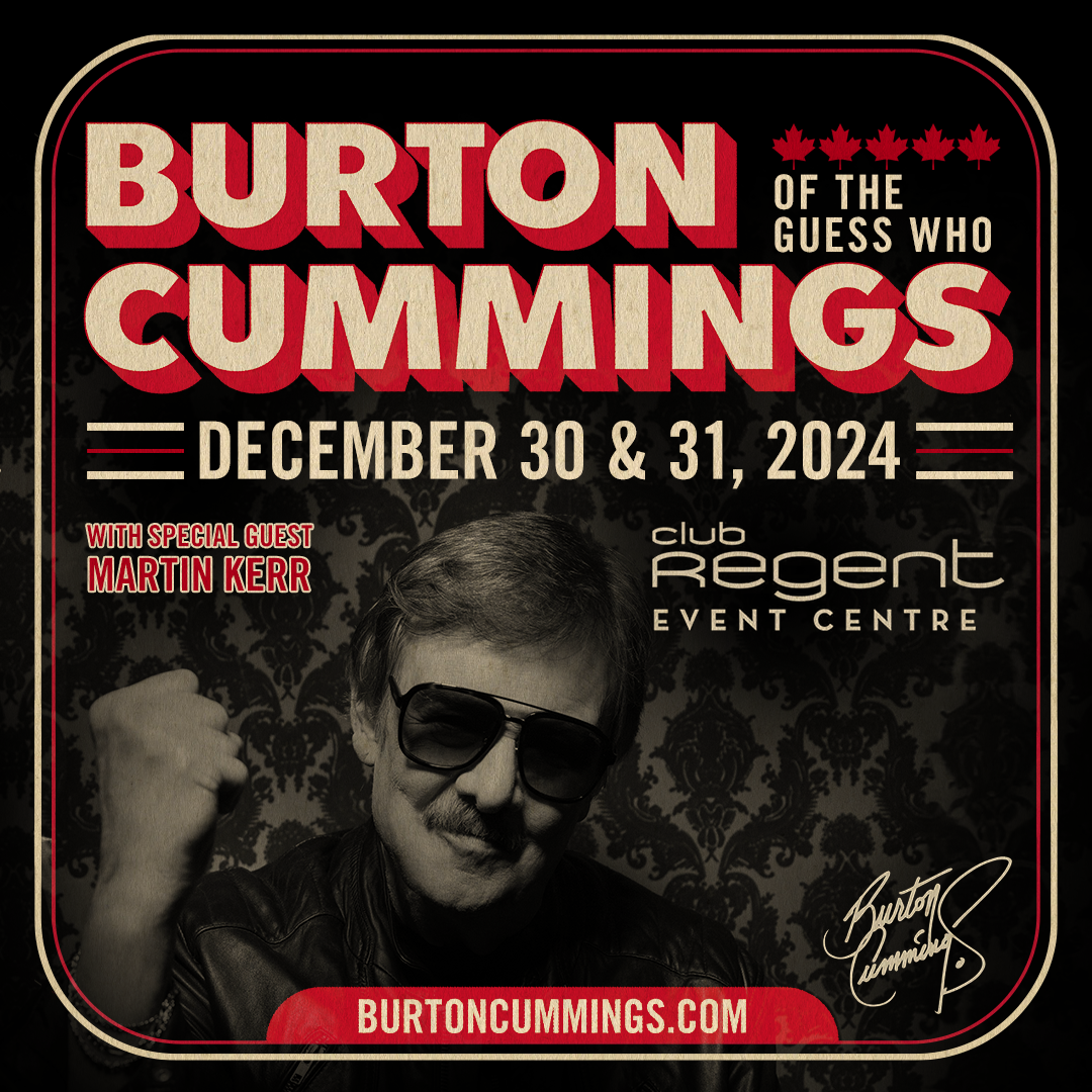 Burton Cummings Dec 30 & 31